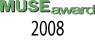 2008 Gold MUSE Award for Teaching and Outreach from the American Association of Museums Media & Technology Committee